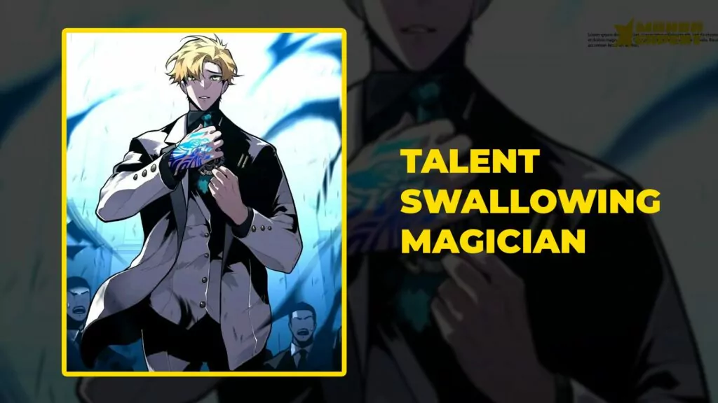 Talent Swallowing Magician