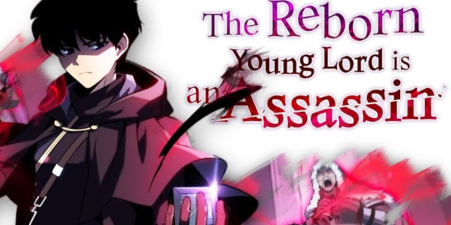 The Reborn Young Lord Is an Assassin
