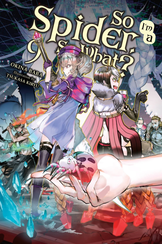 What is a Light Novel? 6 So I’m a Spider, So What Light Novel